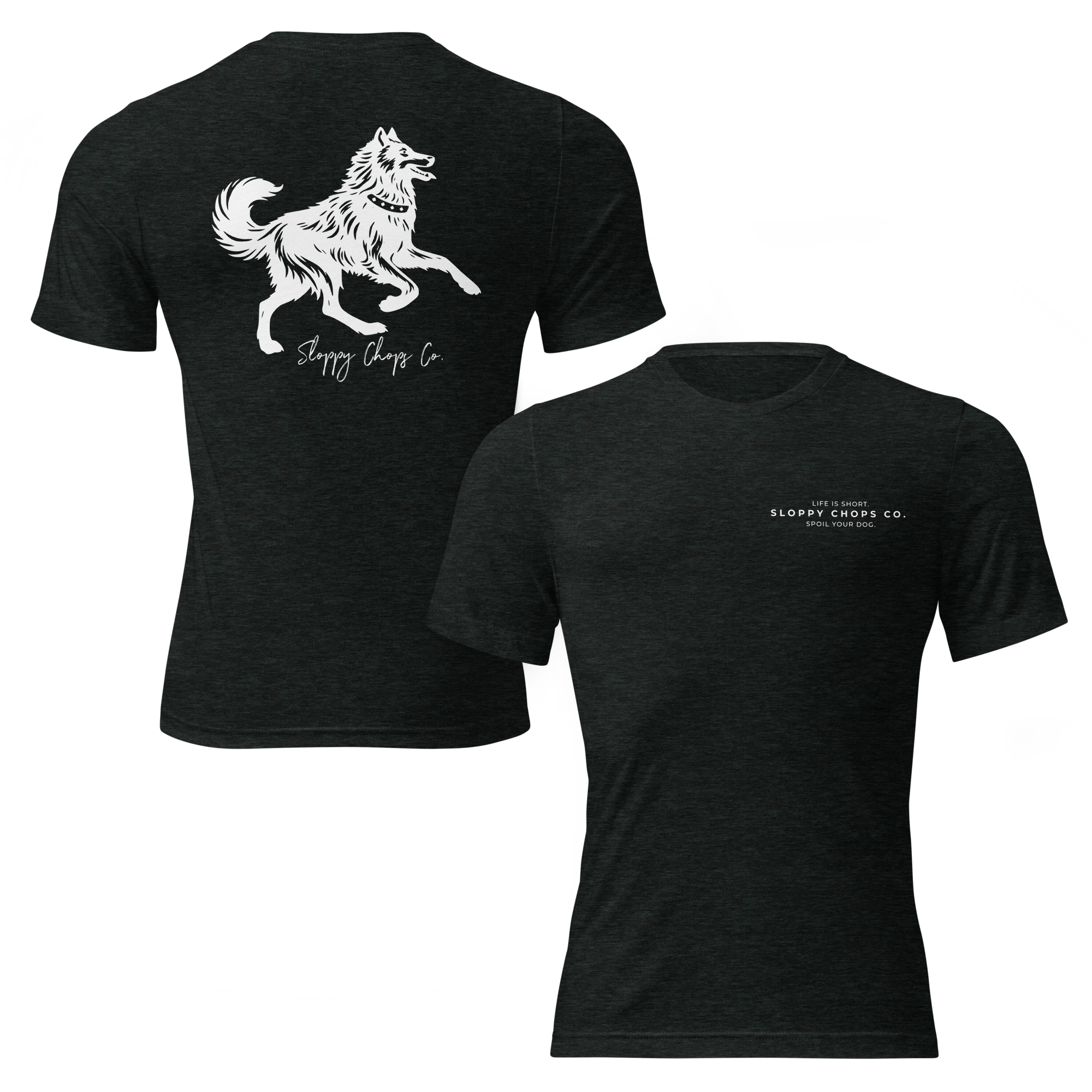 Sloppy Chops Co. Short Sleeve T-shirt (Life is Short)